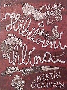 First Czech Translation of Máirtín Ó Cadhain’s Cré na Cille (1949 ...