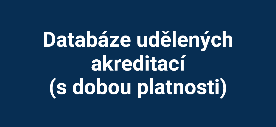 Databáze udělených akreditací s dobou platnosti