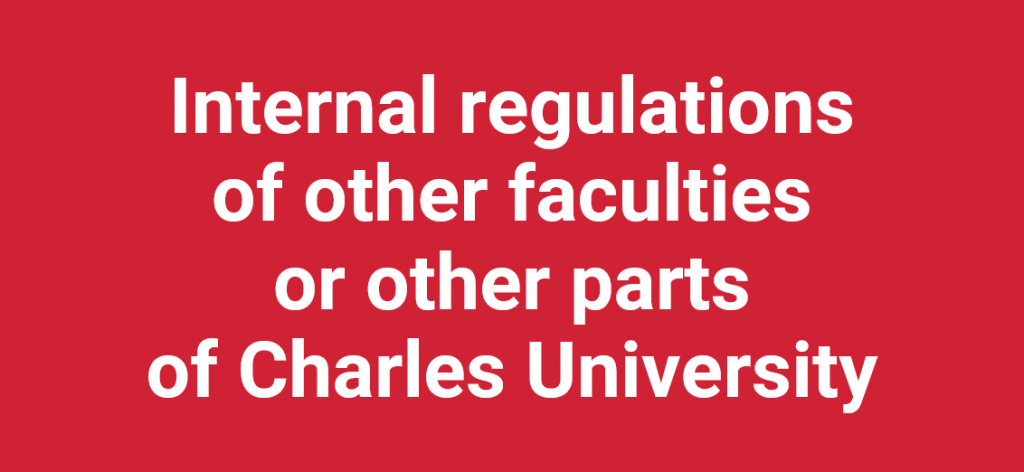 Internal regulations of other faculties or other parts of Charles University