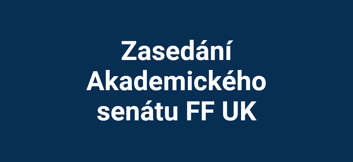 Zasedání akademického senátu FF UK